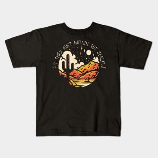 But They Ain't Nothin' But Jealous Desert Outlaw Music Lyrics Cactus Kids T-Shirt